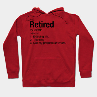 Retirement Definition Traveling Funny TShirt Hoodie