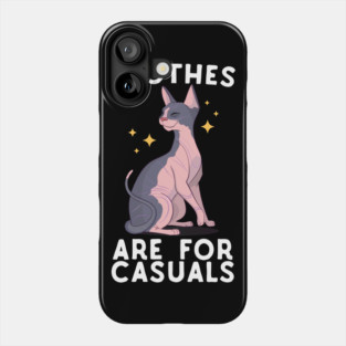 Clothes Are For Casuals Sphynx Cat Phone Case