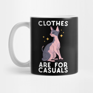 Clothes Are For Casuals Sphynx Cat Mug