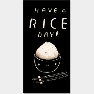have a rice day Posters and Art