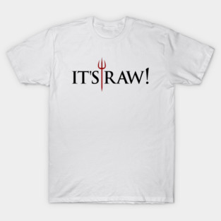 Gordon Ramsay, it's raw T-Shirt