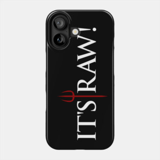 Gordon Ramsay, it's raw Phone Case