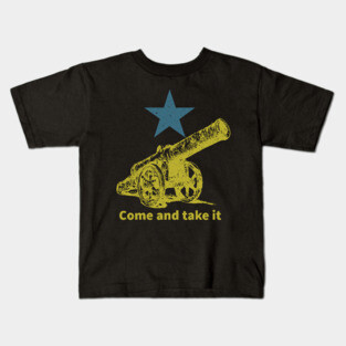 Come and take it Kids T-Shirt