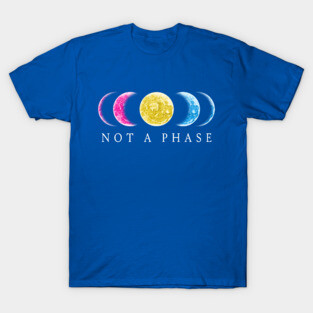 Not A Phase Pansexual LGBT Pride T-Shirt
