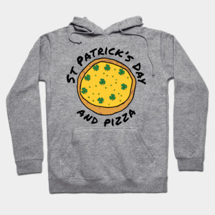 St Patricks Day and Pizza Hoodie