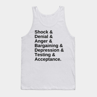 Stages & Grief & Font & Black Text Tank Top