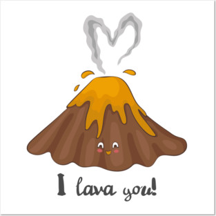 I Lava You - Cute Volcano Lava Love Heart Gift Posters and Art