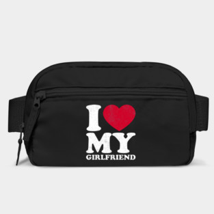 I love my girlfriend Bag