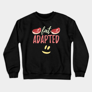 Fay Adapted, Keto Diet Crewneck Sweatshirt