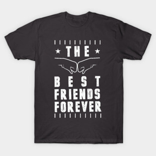 The Best Friends Forever T-Shirt