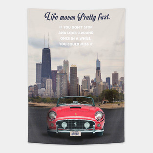 Life moves pretty fast Tapestry