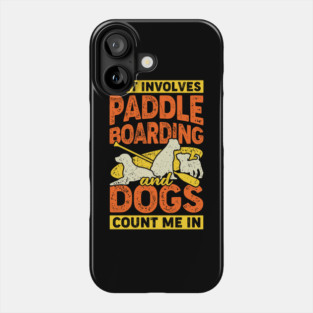 Standup Paddleboarding Dog Lover Gift Phone Case