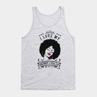 I love my kinky curls, Natural hair, Black girl, Black woman Tank Top