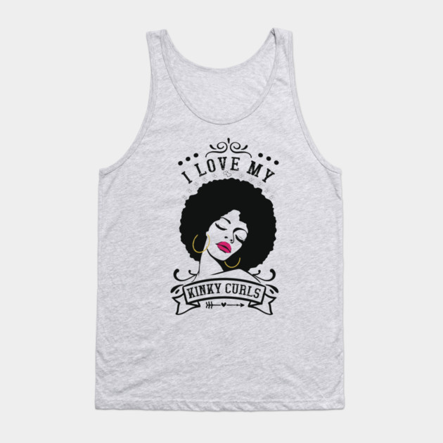 I love my kinky curls, Natural hair, Black girl, Black woman Tank Top by UrbanLifeApparel