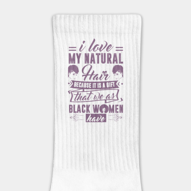 i love my natural hair because it is a gift by UrbanLifeApparel
