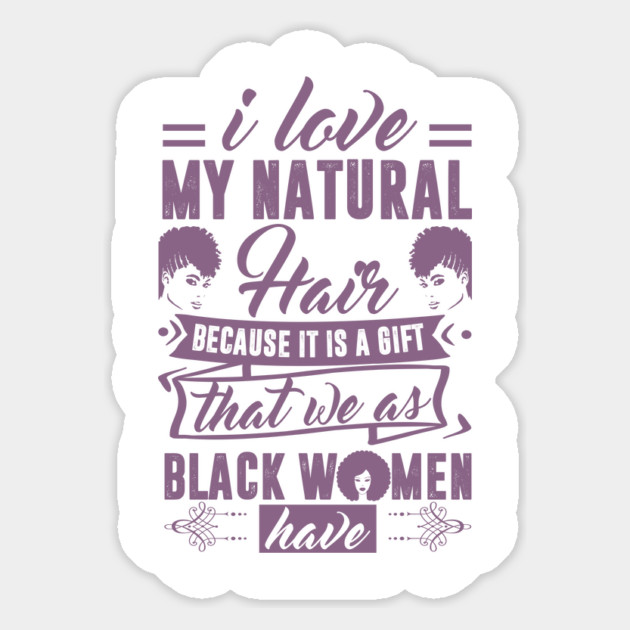 i love my natural hair because it is a gift Magnet by UrbanLifeApparel