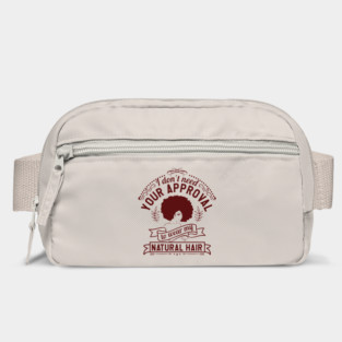I don't need your approval, Natural Hair, Black Woman Bag