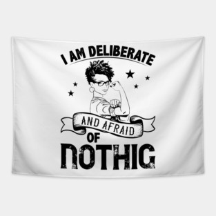i am deliberate and afraid of nothing Tapestry