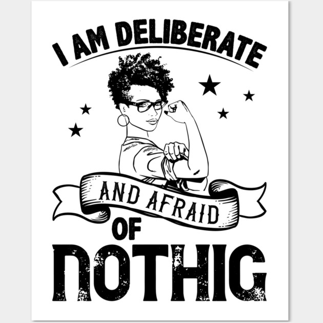 i am deliberate and afraid of nothing Wall Art by UrbanLifeApparel
