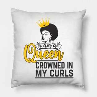 I am a queen crowned in my curls Pillow
