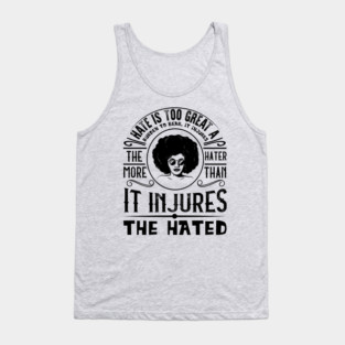 Hate is too great a burden to bear Tank Top