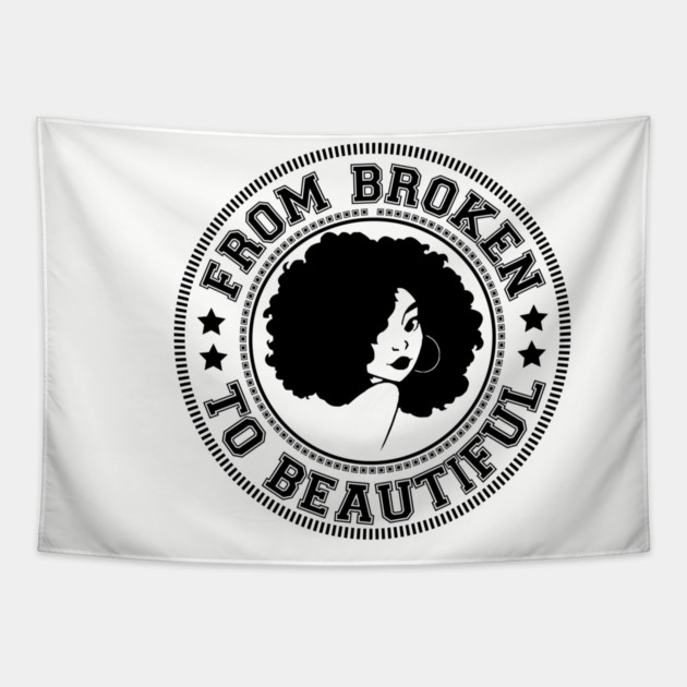 From Broken to Beautiful Tapestry by UrbanLifeApparel