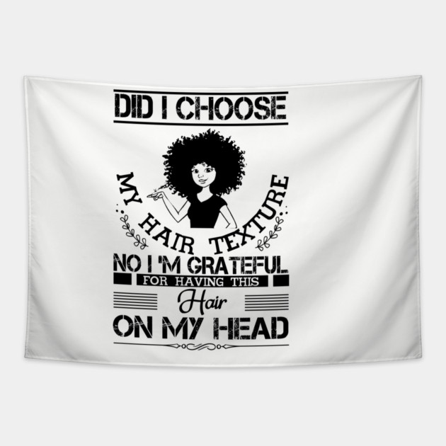 Did i choose my hair texture no i am grateful Tapestry by UrbanLifeApparel