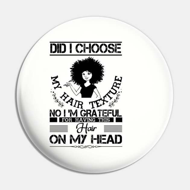 Did i choose my hair texture no i am grateful Pin by UrbanLifeApparel