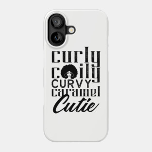 Curly Coily curvy Caramel Cutie Phone Case