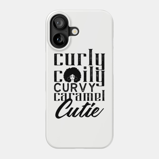 Curly Coily curvy Caramel Cutie Phone Case by UrbanLifeApparel
