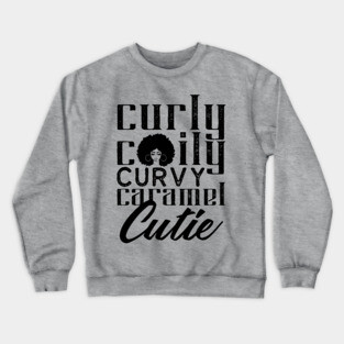 Curly Coily curvy Caramel Cutie Crewneck Sweatshirt