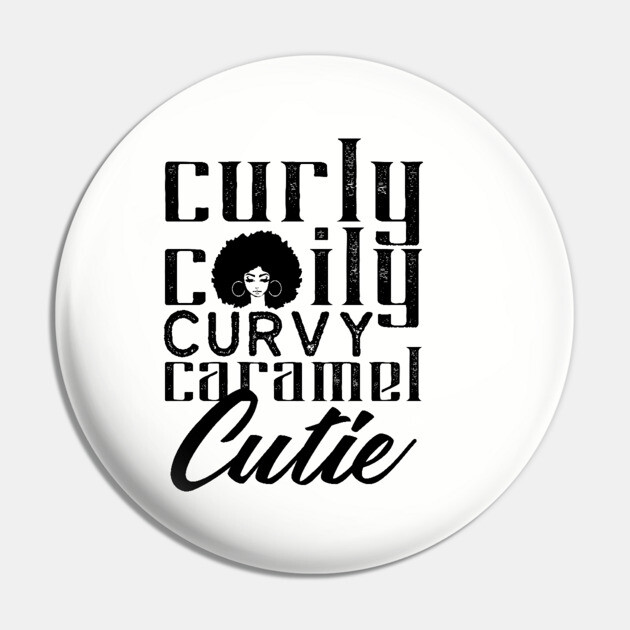 Curly Coily curvy Caramel Cutie Pin by UrbanLifeApparel