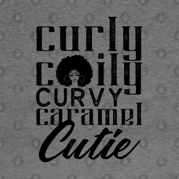Curly Coily curvy Caramel Cutie by UrbanLifeApparel