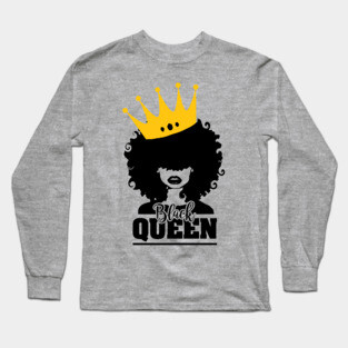 Black Queen, Black Woman, Black Girl Magic Long Sleeve T-Shirt