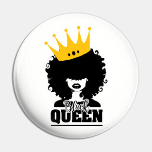 Black Queen, Black Woman, Black Girl Magic Pin
