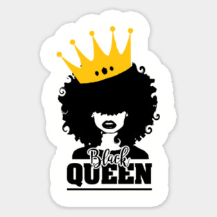 Black Queen, Black Woman, Black Girl Magic Sticker
