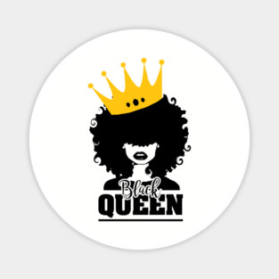 Black Queen, Black Woman, Black Girl Magic Magnet