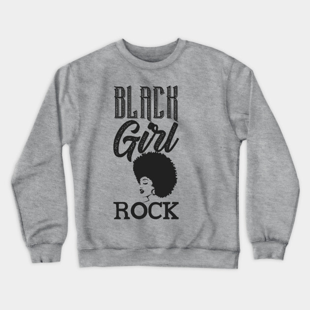 Black Girl Rock, Black Queen, Black Woman, Black Girl Magic Crewneck Sweatshirt by UrbanLifeApparel