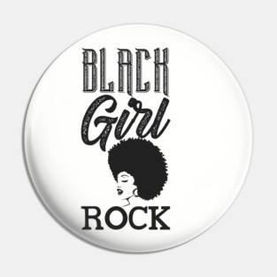 Black Girl Rock, Black Queen, Black Woman, Black Girl Magic Pin