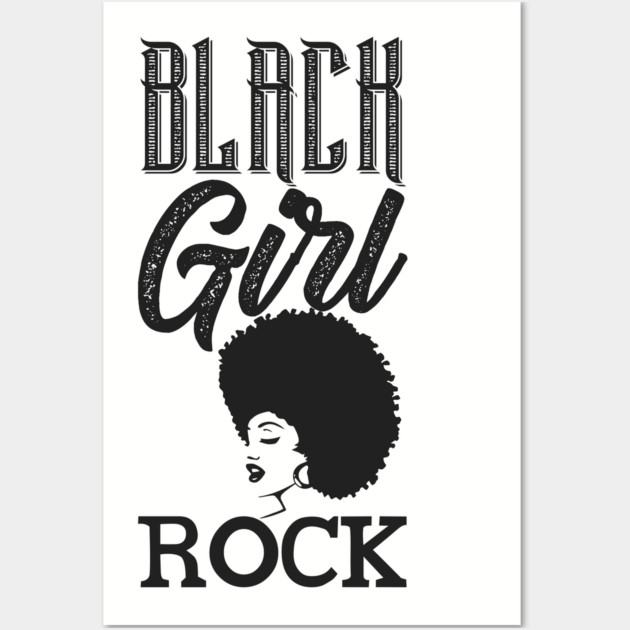 Black Girl Rock, Black Queen, Black Woman, Black Girl Magic Wall Art by UrbanLifeApparel