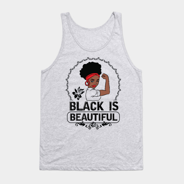 Black is Beautiful, Black Queen, Black Woman, Black Girl Magic Tank Top by UrbanLifeApparel