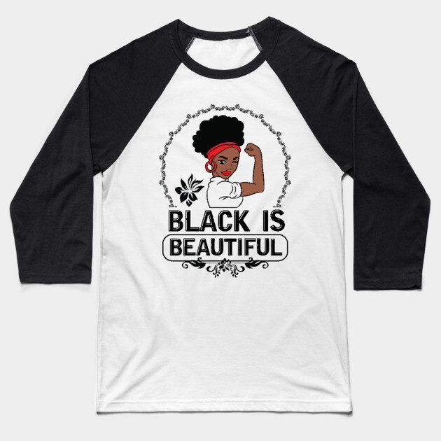 Black is Beautiful, Black Queen, Black Woman, Black Girl Magic Baseball T-Shirt by UrbanLifeApparel