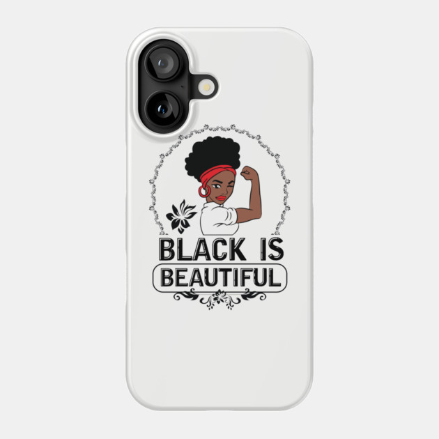 Black is Beautiful, Black Queen, Black Woman, Black Girl Magic Phone Case by UrbanLifeApparel