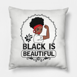 Black is Beautiful, Black Queen, Black Woman, Black Girl Magic Pillow