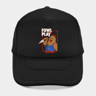 Fowl Play Hat