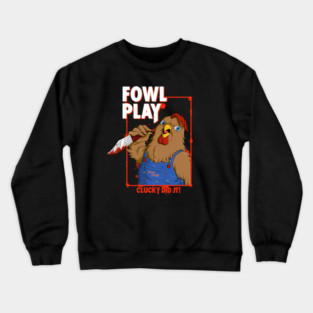 Fowl Play Crewneck Sweatshirt