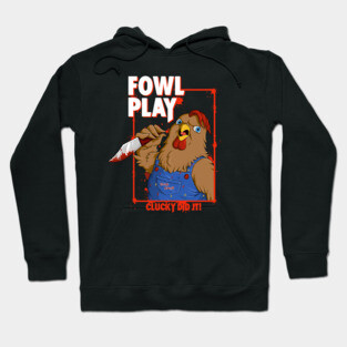 Fowl Play Hoodie