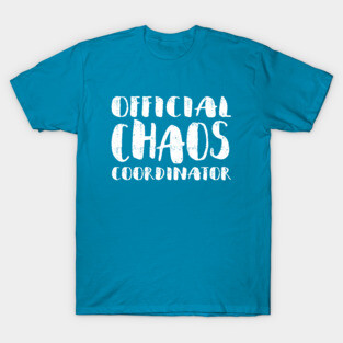 Official Chaos Coordinator T-Shirt