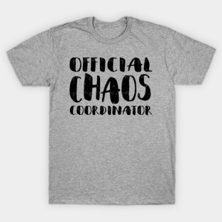 Official Chaos Coordinator T-Shirt