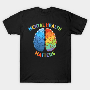 Mental Health Matters T-Shirt